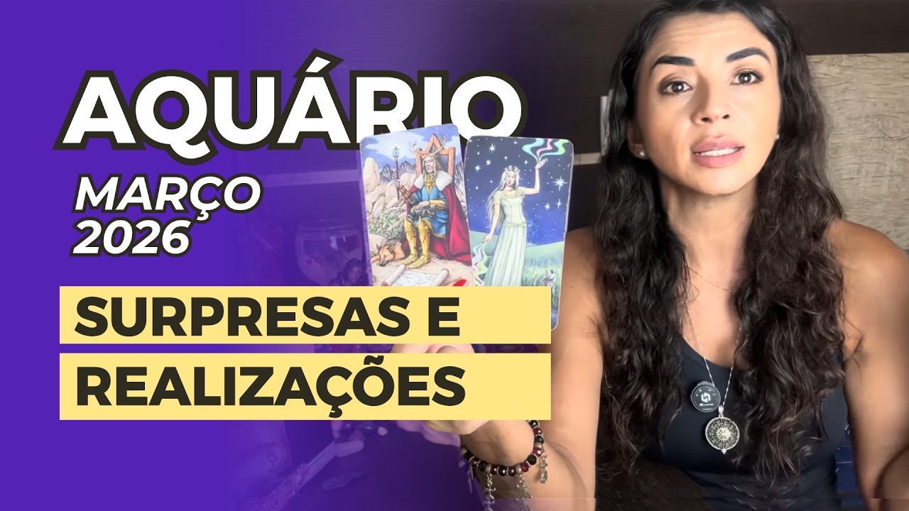 AQUÁRIO ♒️ MARÇO 2026, VOCÊ IRÁ SE SURPREENDER POSITIVAMENTE ESSE MÊS, MUITAS REALIZAÇÕES.