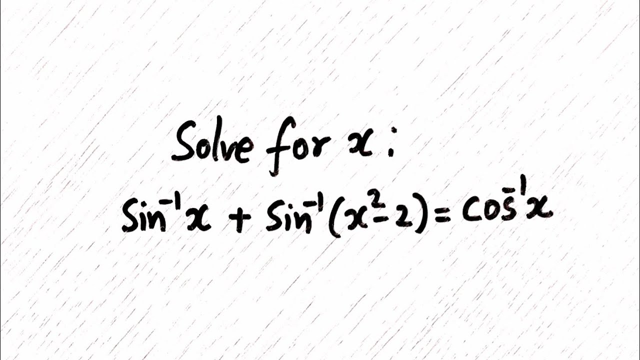 Solve for x : Inverse trigonometric functions 