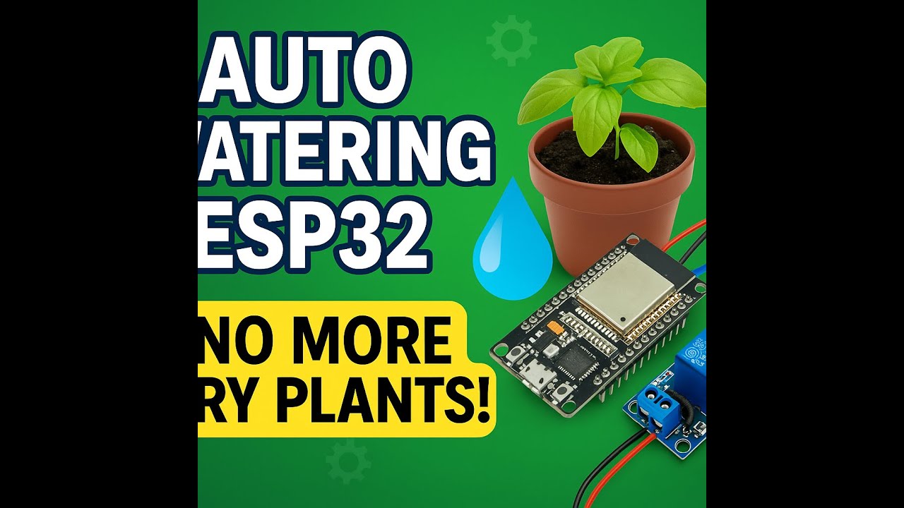 Build an Automatic Plant Watering System with ESP32 & MicroPython | DIY Smart Garden Project