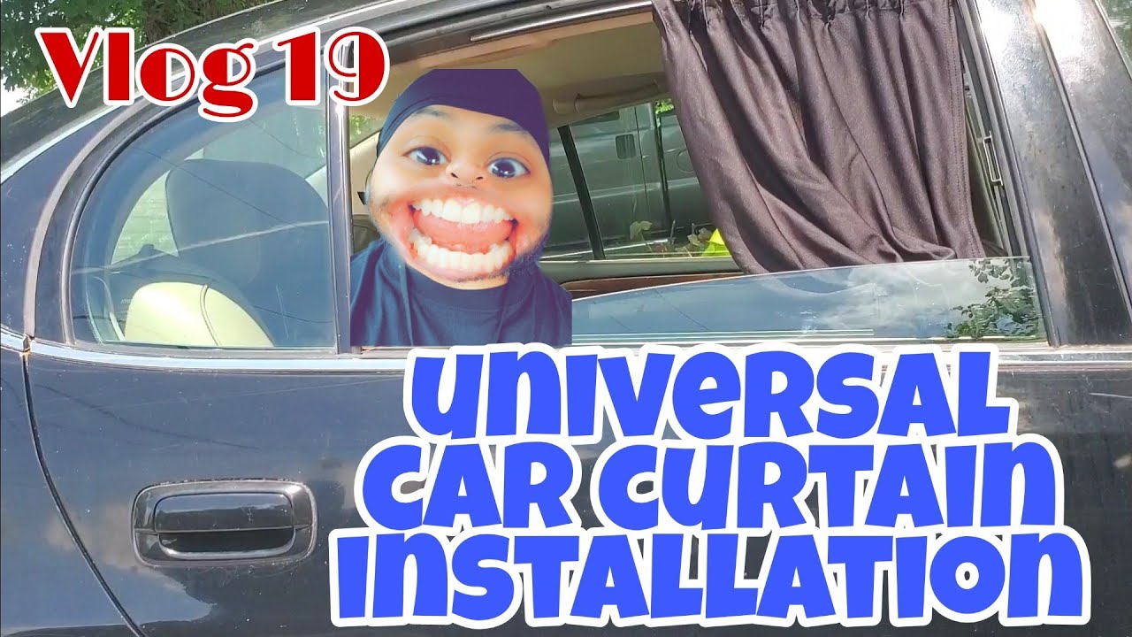 Vlog 19 - universal car curtains installation