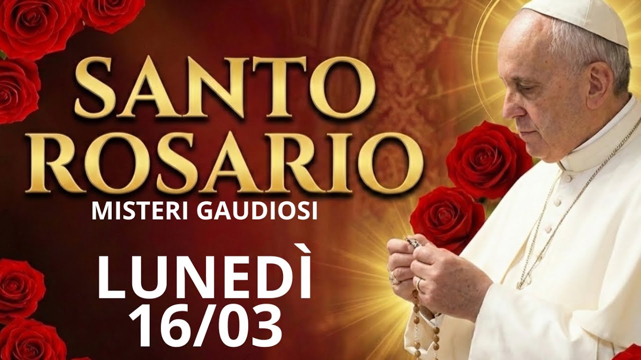 Santo Rosario Lunedì 💙 16 Marzo Misteri Gioiosi