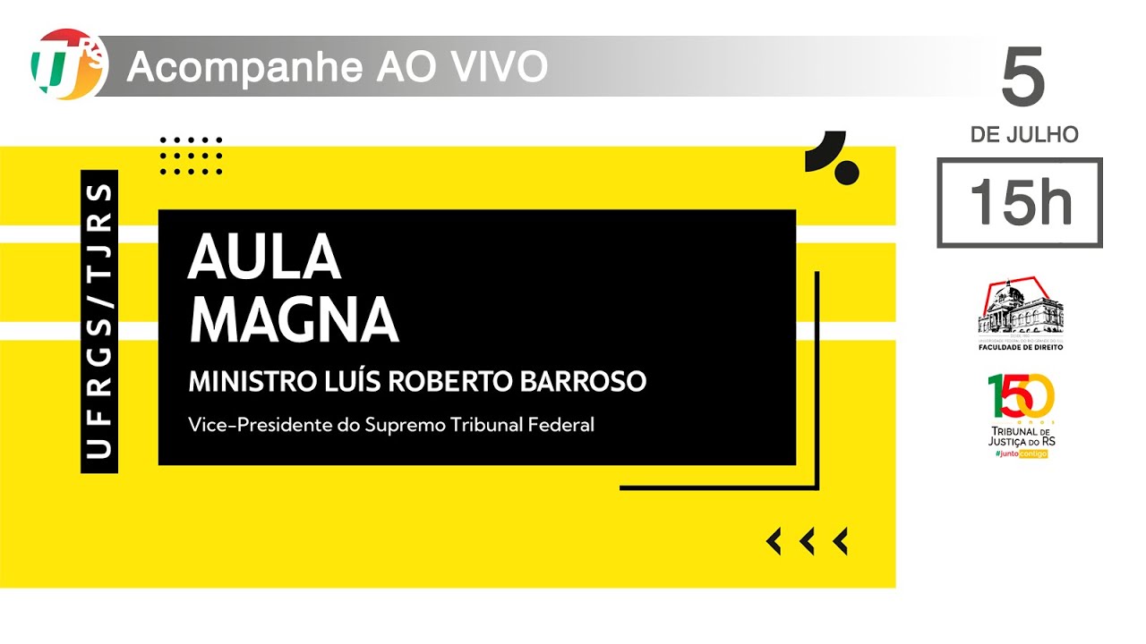 TJRS/UFRGS Aula Magna Ministro Luís Roberto Barroso