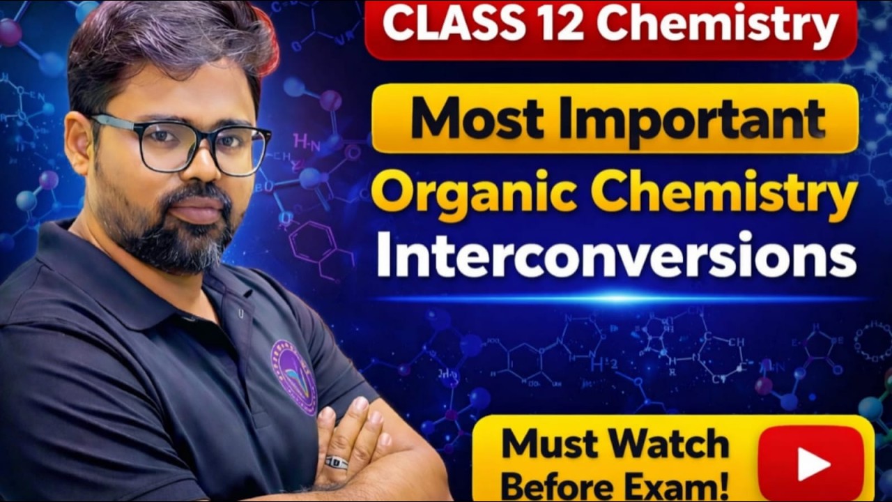 CLASS 12 CHEMISTRY|| ORGANIC CHEMISTRY INTERCONVERSIONS|| MUST WATCH BEFORE EXAM||OG LEVEL ORGANIC