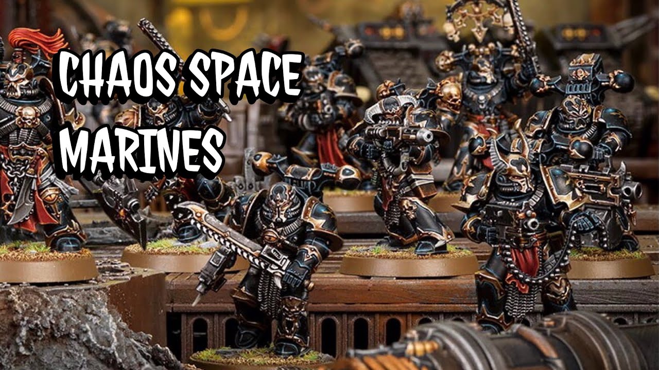 CHAOS SPACE MARINES — Обзор модельного ряда Космодесанта Хаоса WARHAMMER 40000