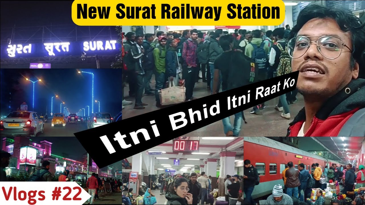 New Surat Railway Station Of Indian Railway Must See | Going Surat To Howrah Railway Station Why ?