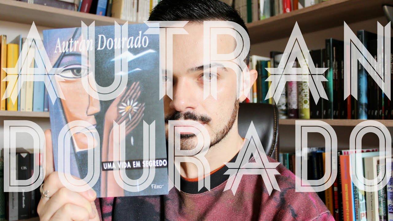 Uma Vida em Segredo, de Autran Dourado | Diário de Leitura
