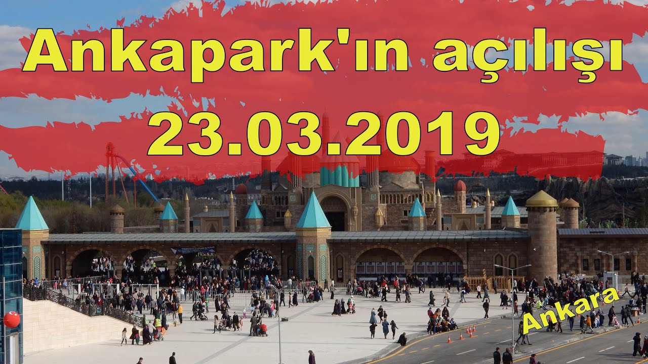 Ankapark açılışı (23.03.2019)