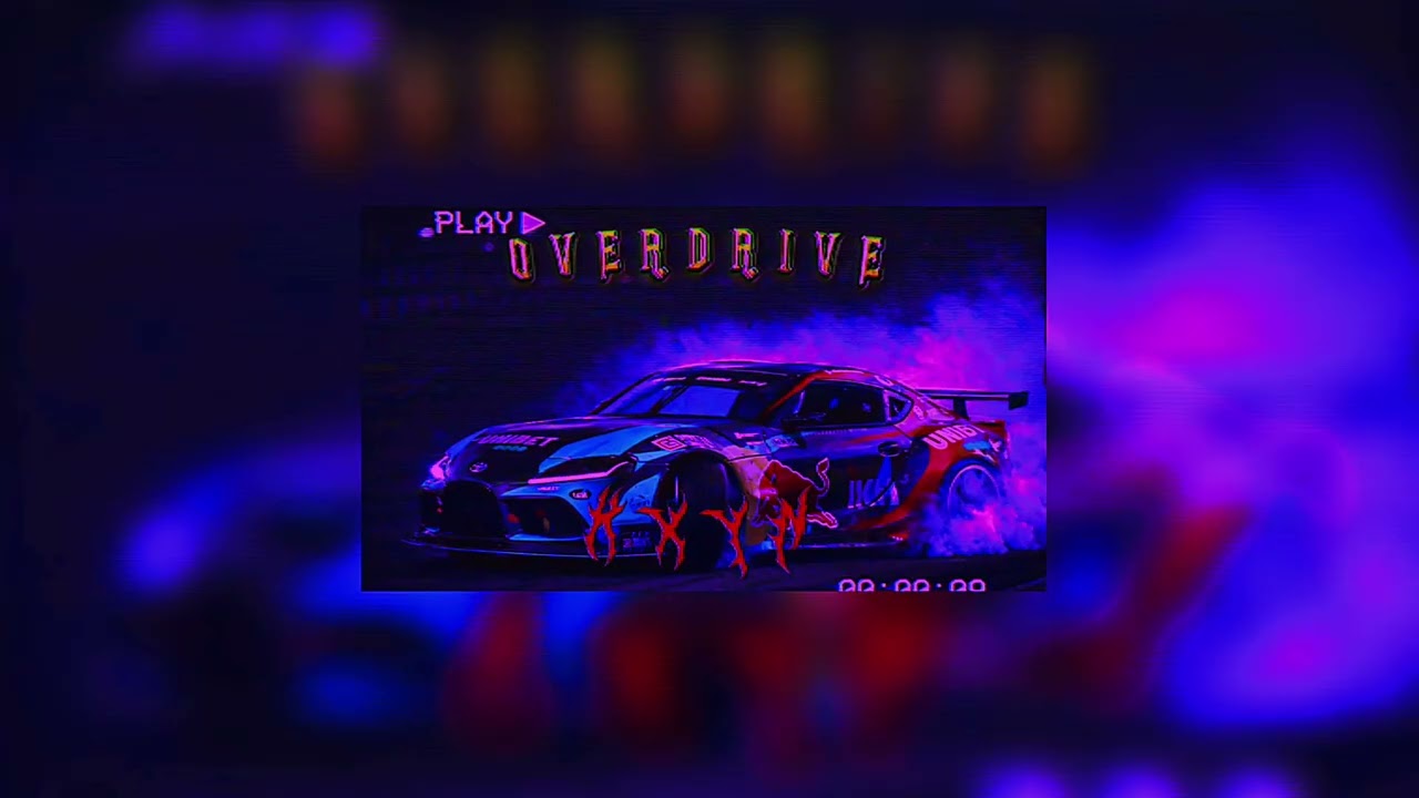 Kxyn - OVERDRIVE (Slowed & Reverb)