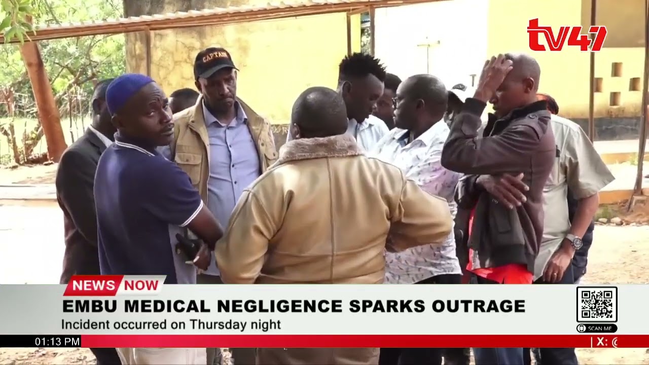 Embu medical negligence sparks outrage