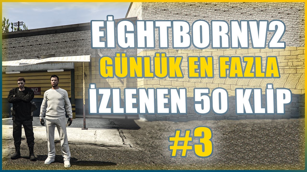 EightbornV2 (BETA) | EN FAZLA İZLENEN 50 KLİP #3 - KOMİK ANLAR