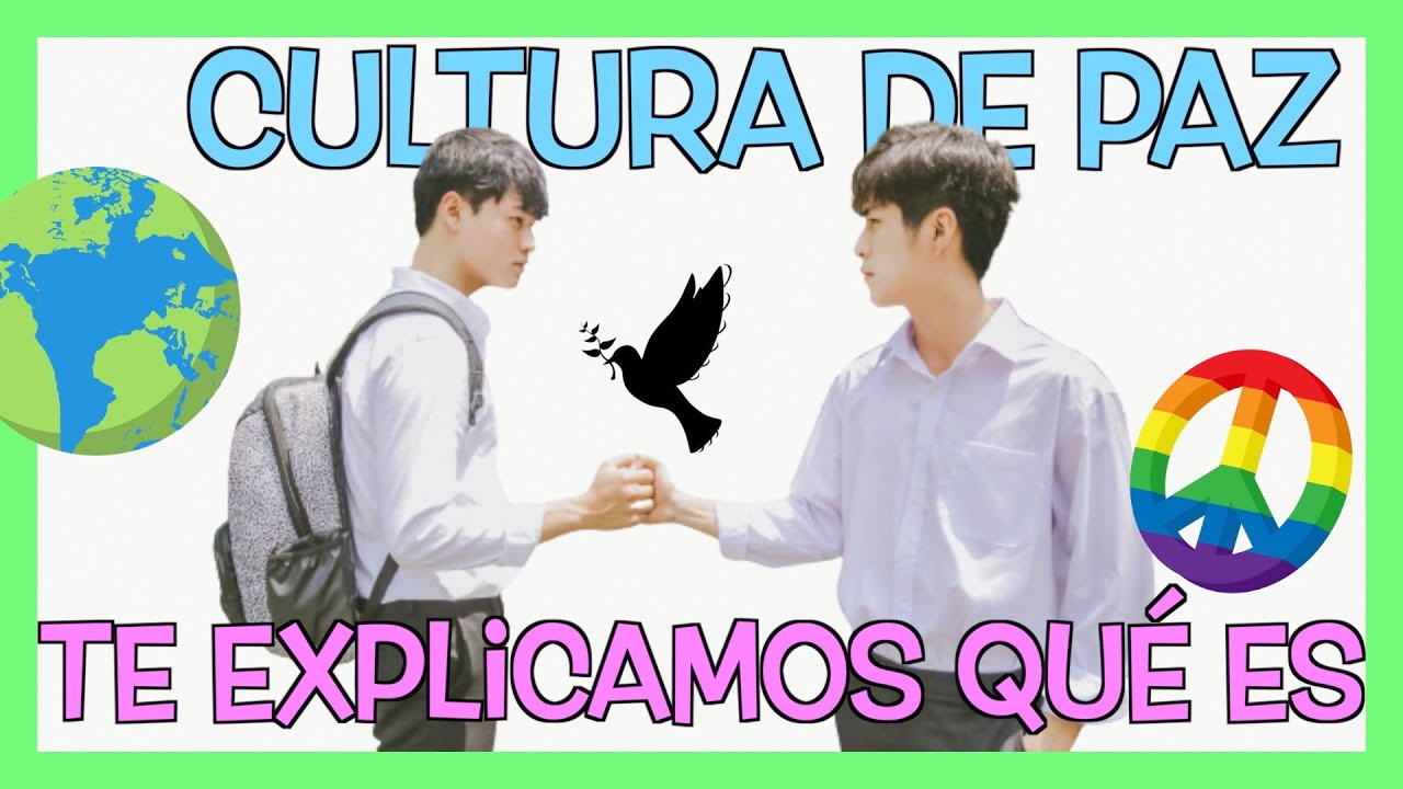 ¿QUÉ es la CULTURA de PAZ? 2022 🕊☮️ | Pro-Eduk@