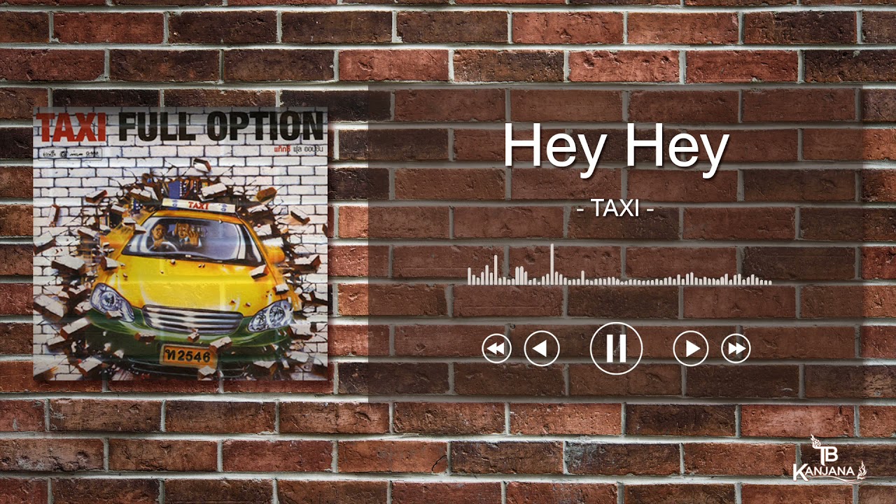 Hey Hey - TAXI
