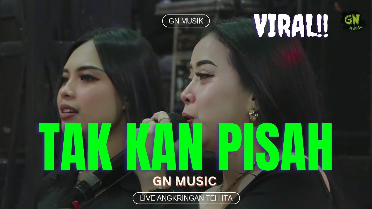 TAKKAN PISAH - GN MUSIC LIVE ANGKRINGAN TEH ITA