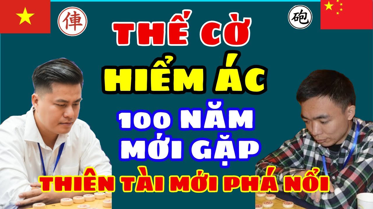 [cờ tướng] Thế cờ hiểm ác 100 năm hiếm gặp chỉ có thiên tài mới phá nổi