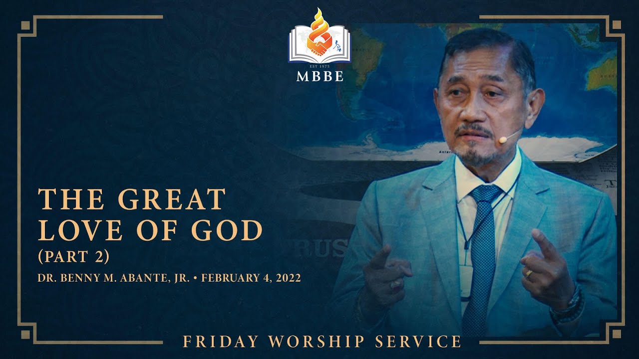 The Great Love of God (Part 2) - Dr. Benny M. Abante, Jr.