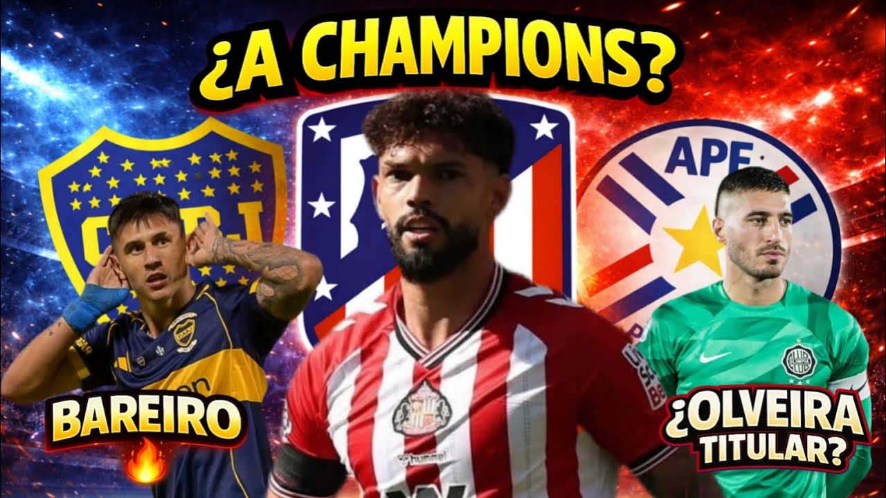 Atlético de Madrid sigue a Omar Alderete… ¿Bareiro y Olveira se meten en la selección?