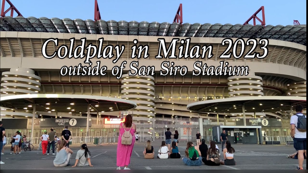 Coldplay in Milan 2023 | Outside of San Siro Stadium