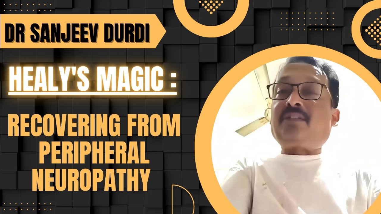 RECOVERY from Peripheral Neuropathy | Dr Sanjeev Durdi  