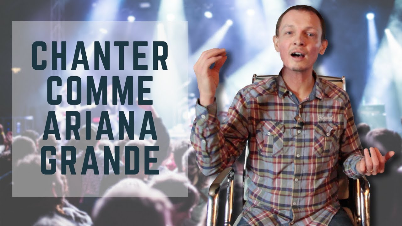 Comment CHANTER comme ARIANA GRANDE ? - #BienChanter n&deg;69