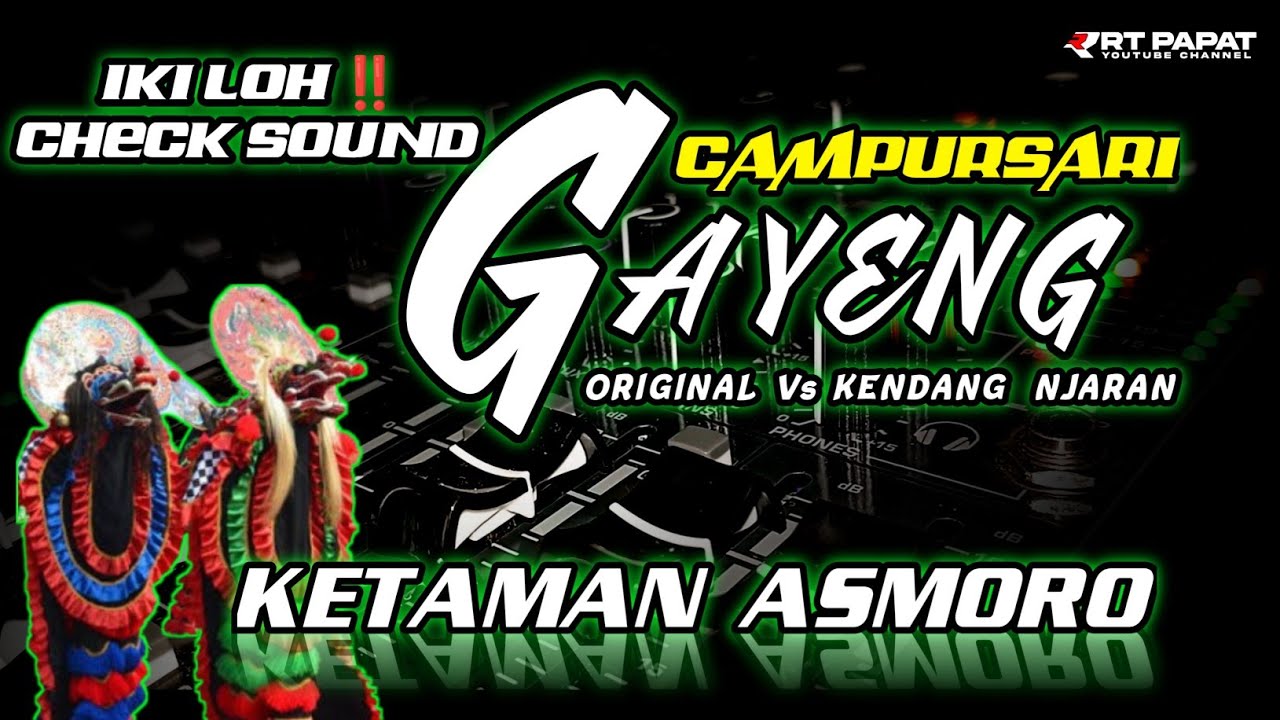 CEK SOUND GAYENG ‼️CAMPURSARI DANGDUT JARANAN • KETAMAN ASMORO 🔊