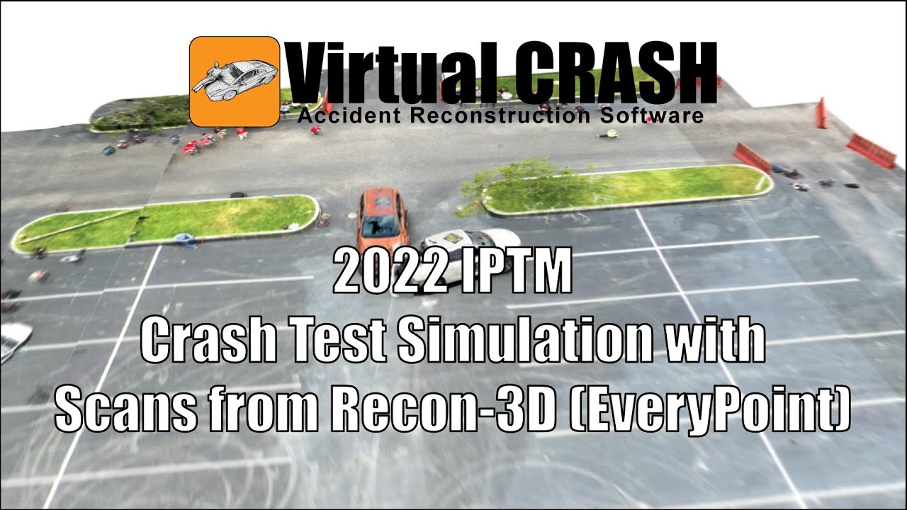 Simulation | 2022 IPTM Crash Test 2 | Simulated Recon-3D App Scans | EveryPoint