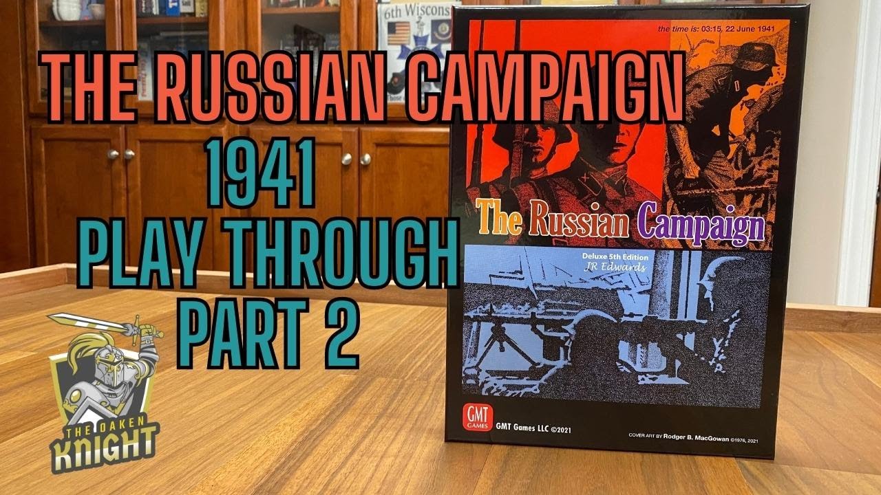 The Russian Campaign, 5th Edition.   1941 Play Through, Part 2