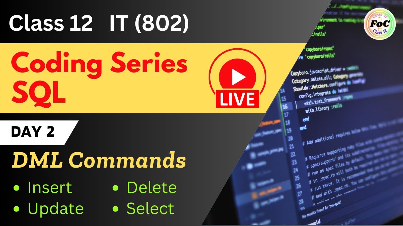 Coding Series | SQL | LIVE Day 2 | DML Commands | Class 12 Information Technology IT 802 | CBSE 2026