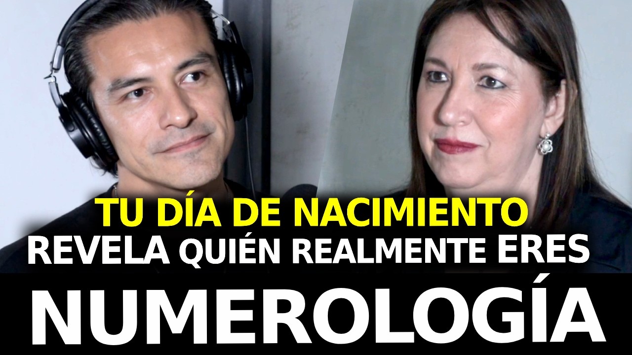 EP127: NUMEROLOGÍA | Tu DÍA de Nacimiento, La ESENCIA de tu ALMA | Descubre CÓMO ERES
