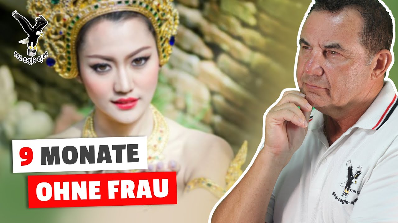 9 Monate ohne Frau in Thailand, meine Dating Erfahrungen in Thailand