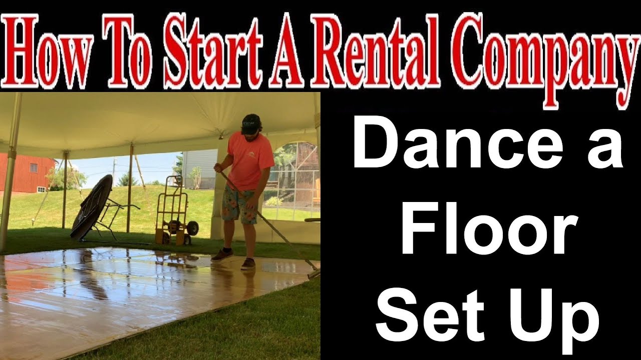 Dance Floor Set Up - Start A Party Rental Company