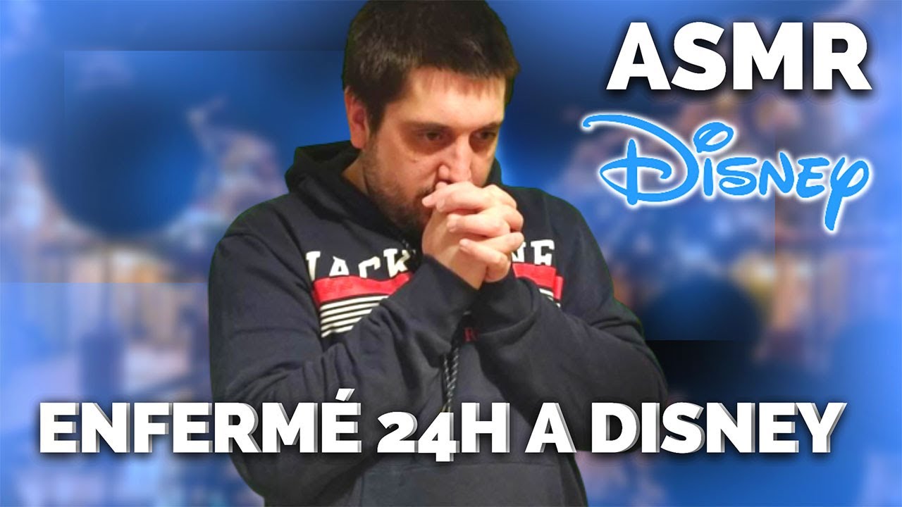ASMR FR : RESTER ENFERME 24 HEURE A DISNEYLAND PARIS - ROLEPLAY