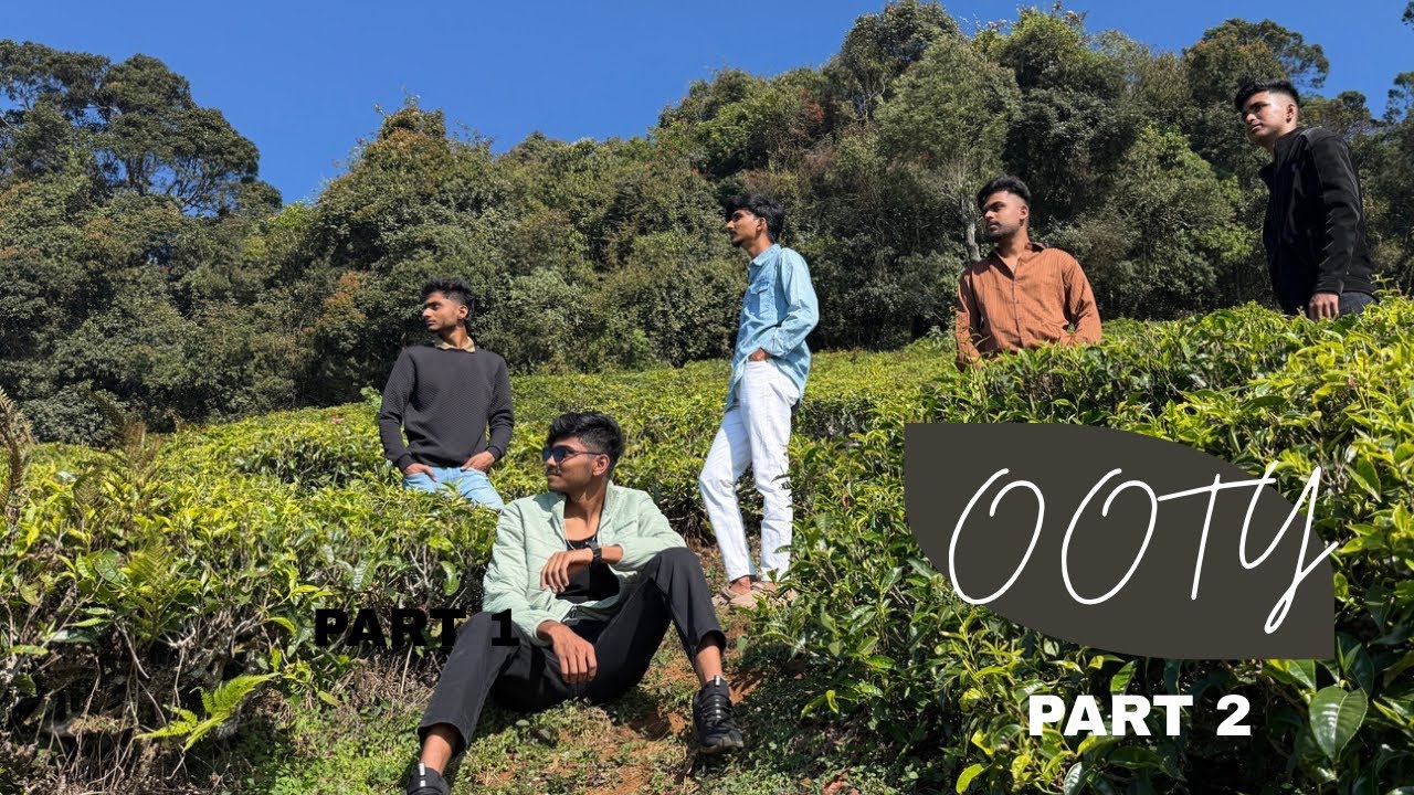 Ooty Part 2 || Ooty || Trip