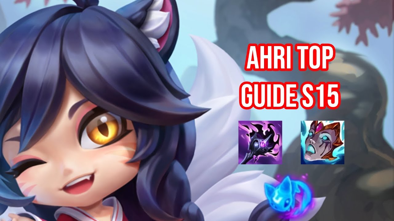 AHRI TOP S15 GUIDE - GAMEPLAY, RUNES, BUILD & MATCH UPS