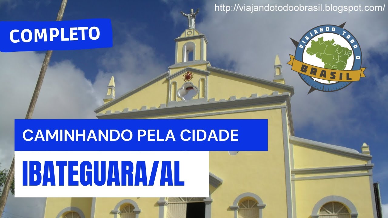 Ibateguara/AL - Especial - Viajando Todo o Brasil