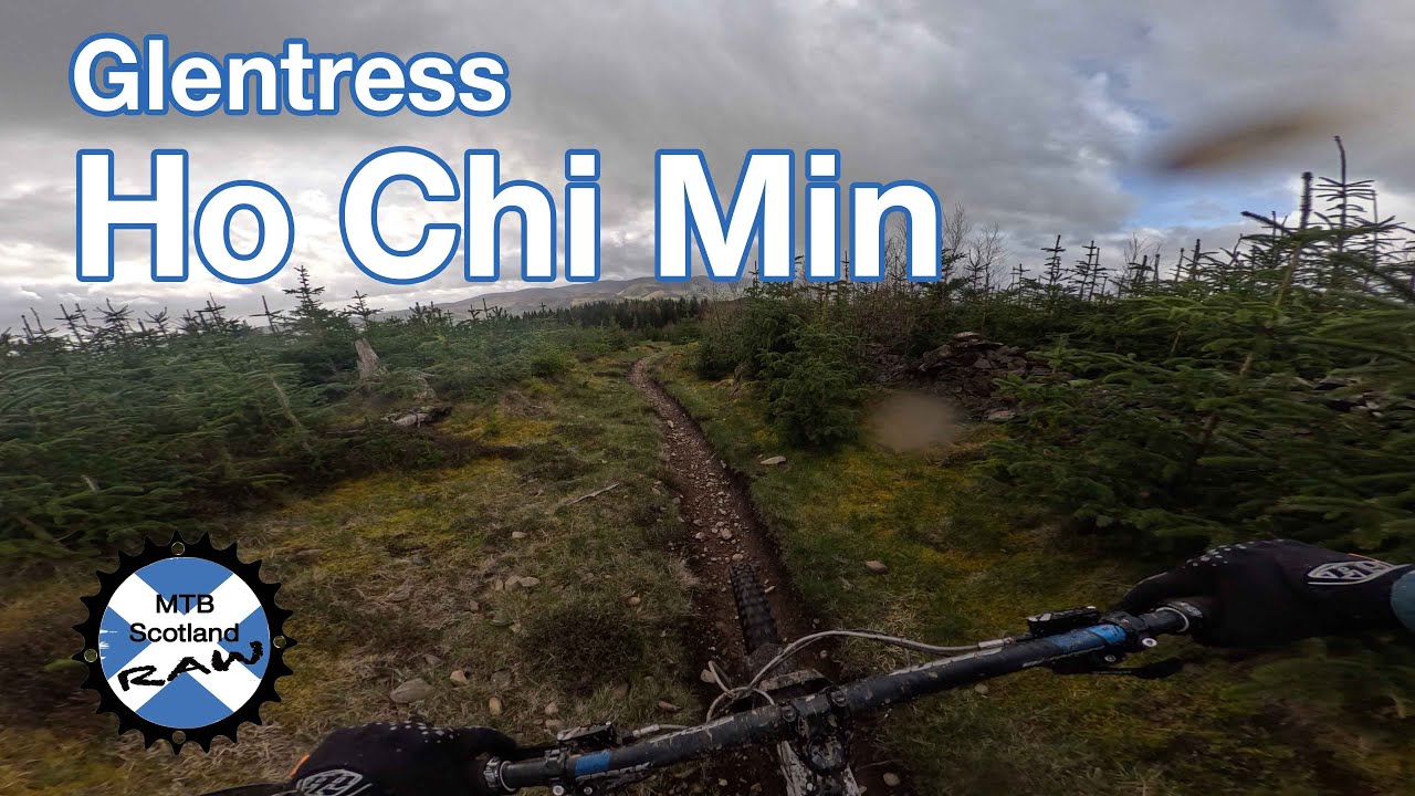 Glentress - Ho Chi Min