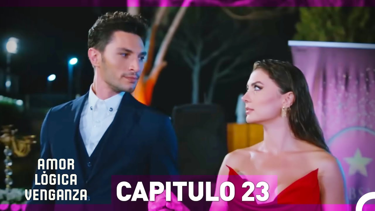 Amor Lógica Venganza Capitulo 23 (Doblado en Español)