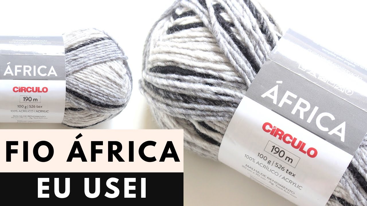FIO ÁFRICA DA CÍRCULO PARA TRICÔ - Testei e Te Conto Tudo!