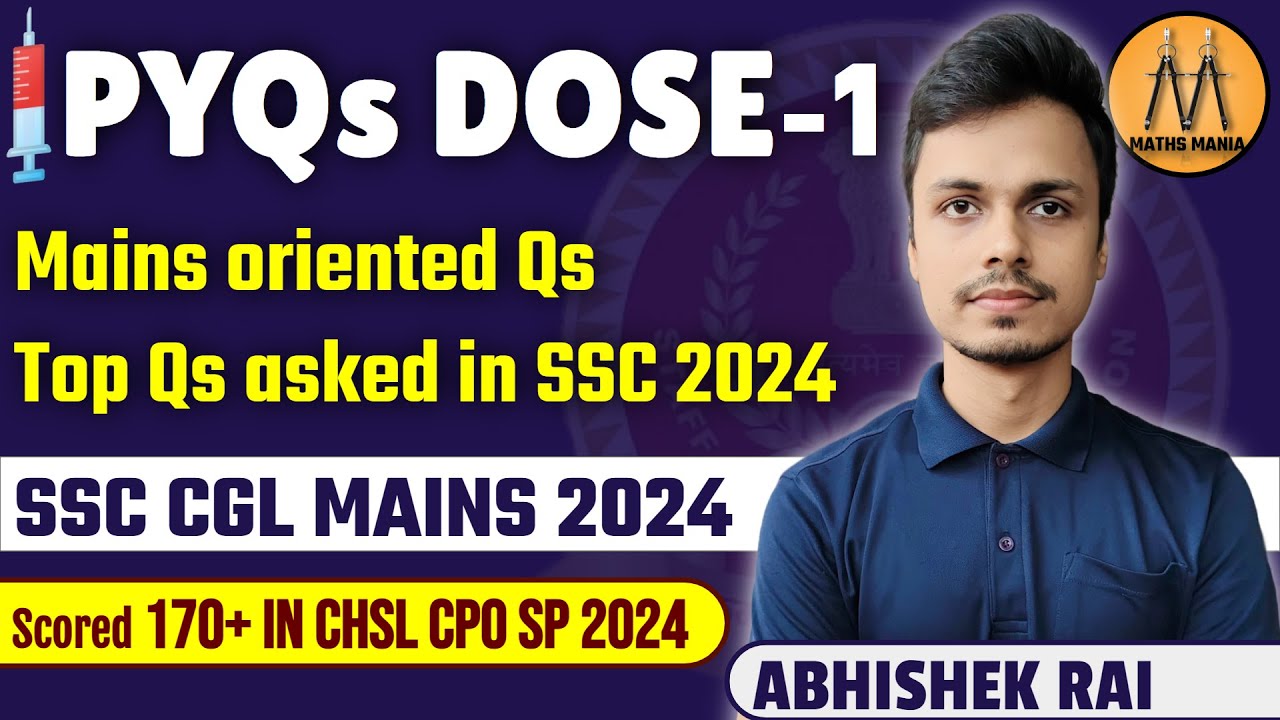 MATHS TOP QUESTIONS ASKED IN 2024 | PYQs DOSE 1 FOR SSC CGL MAINS 2024