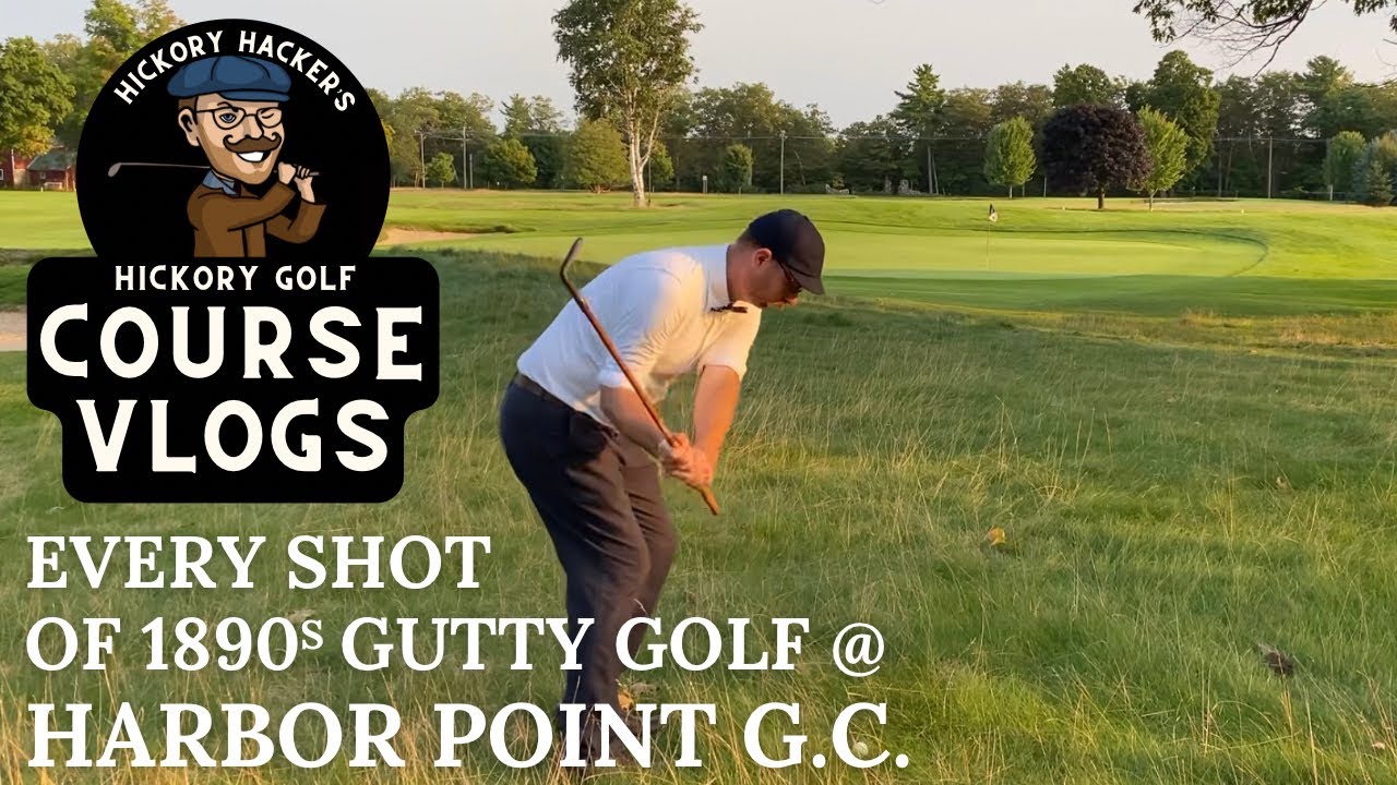 1890s Gutty Golf @ Harbor Point Golf Club - Hickory Golf Course Vlog #42