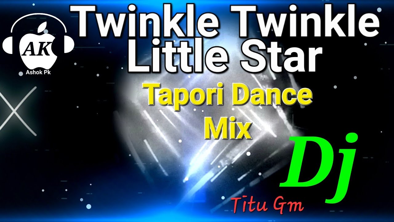Twinkle Twinkle Little Star(Tapori Mix) DjTitu Gm
