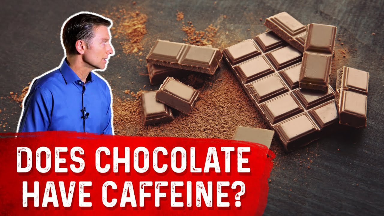 Does Chocolate Have Caffeine? &ndash; Dr. Berg