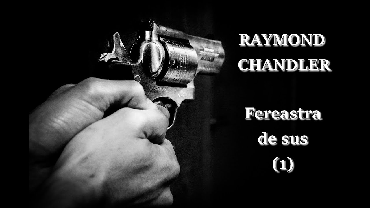 Raymond Chandler - Fereastra de sus - 1 - 📚 Audiobook
