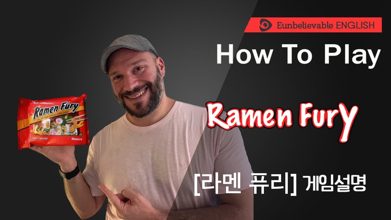 How to Play: Ramen Fury! From Eunbelievable English!