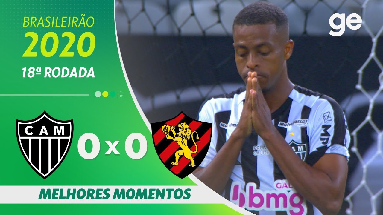 ATLÉTICO-MG 0 X 0 SPORT | MELHORES MOMENTOS | 18ª RODADA BRASILEIRÃO 2020 | ge.globo