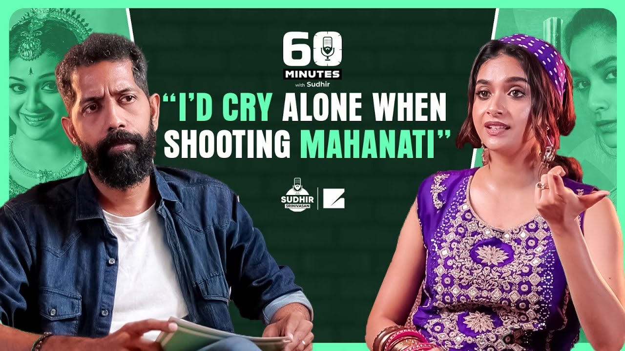 “This is Keerthy Suresh 2.0” |  Revolver Rita | Mahanati | 60 Minutes with Sudhir
