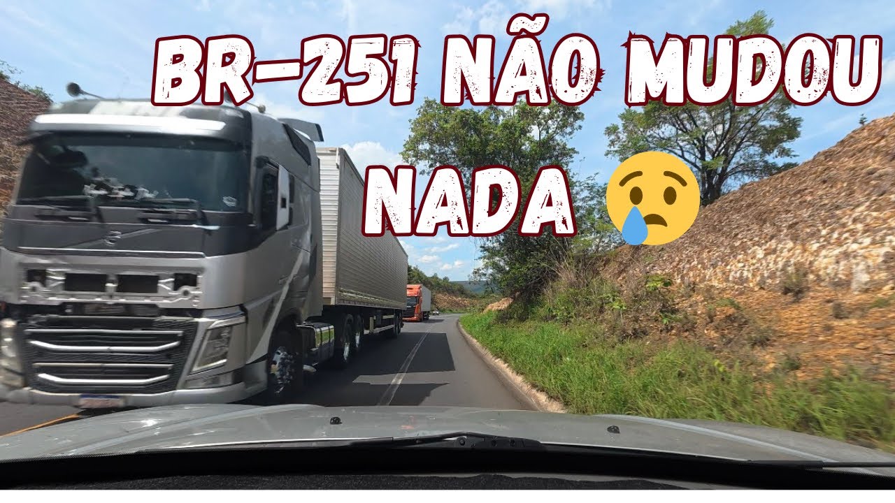 05-BR-251 ATÉ SALINAS-MG MUITA LOUCURA  😰 VIAGEM DE CARRO DE SÃO PAULO AO NORDESTE DE TUCSON 2.0