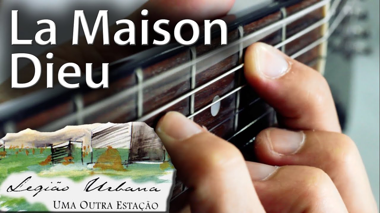 La Maison Dieu (instrumental Legi&atilde;o Urbana)