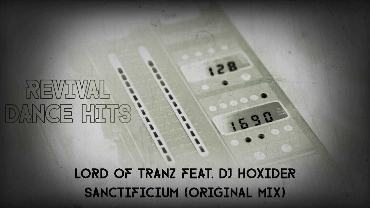 Lord Of Tranz Feat. DJ Hoxider ‎– Sanctificium (Original Mix)