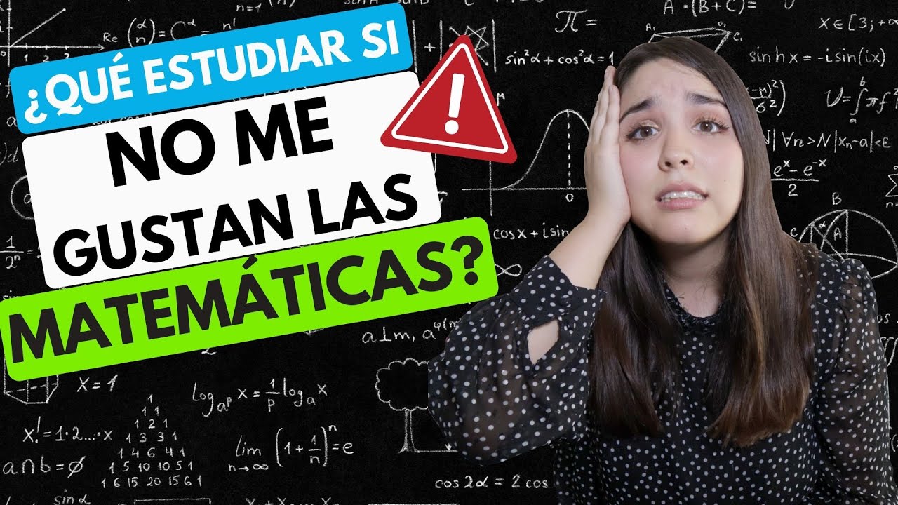 ¿Qué estudiar si NO me gustan las matemáticas?😮