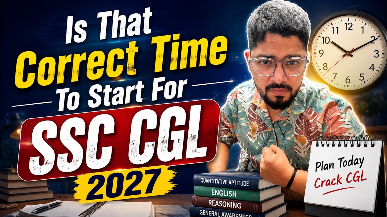 Is That Correct Time To Start For SSC CGL 2027 !! | Beginners Strategy To Crack SSC CGL 2027
